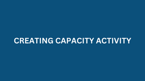 CREATING CAPACITY ACTIVITY