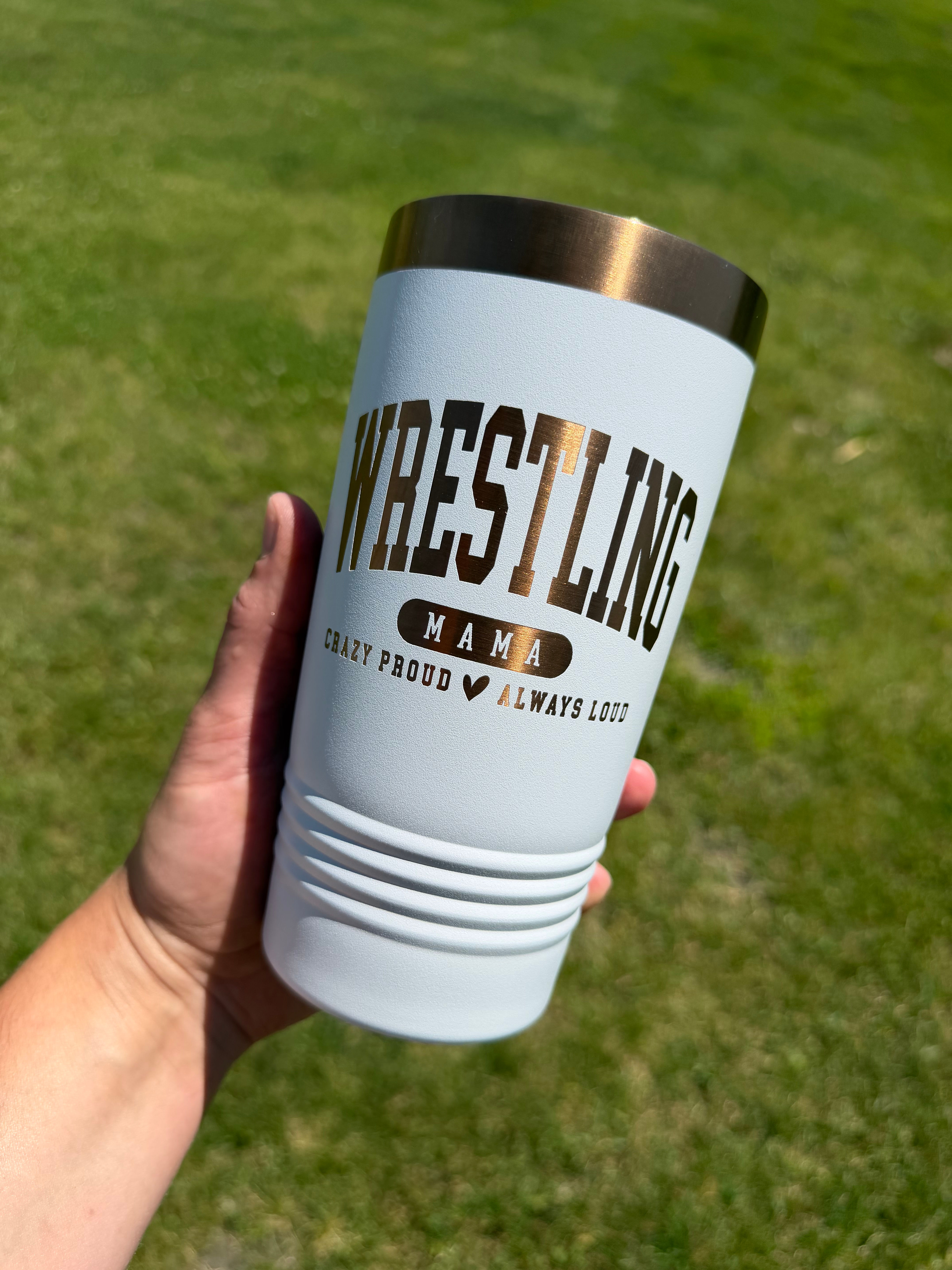 Wrestling Mama - Crazy Proud * Always Loud - 20oz Tumbler