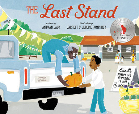 The Last Stand written by Antwan Eady & illustrated by Jarrett & Jerome Pumphrey