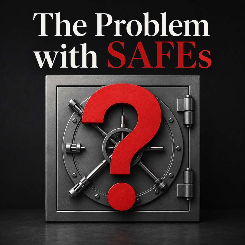 The Problem With SAFEs
