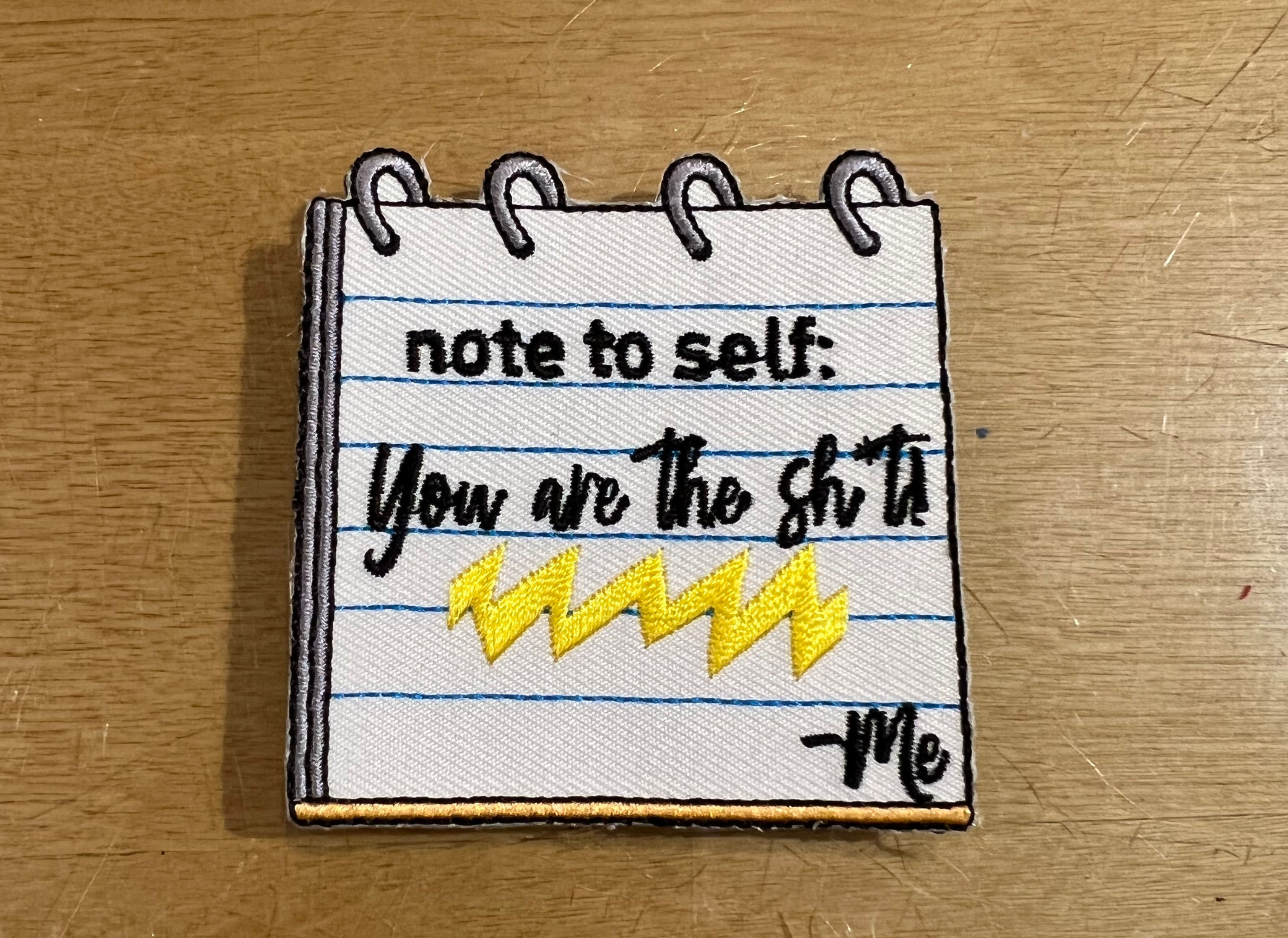 Note To Self: You Are The Shit