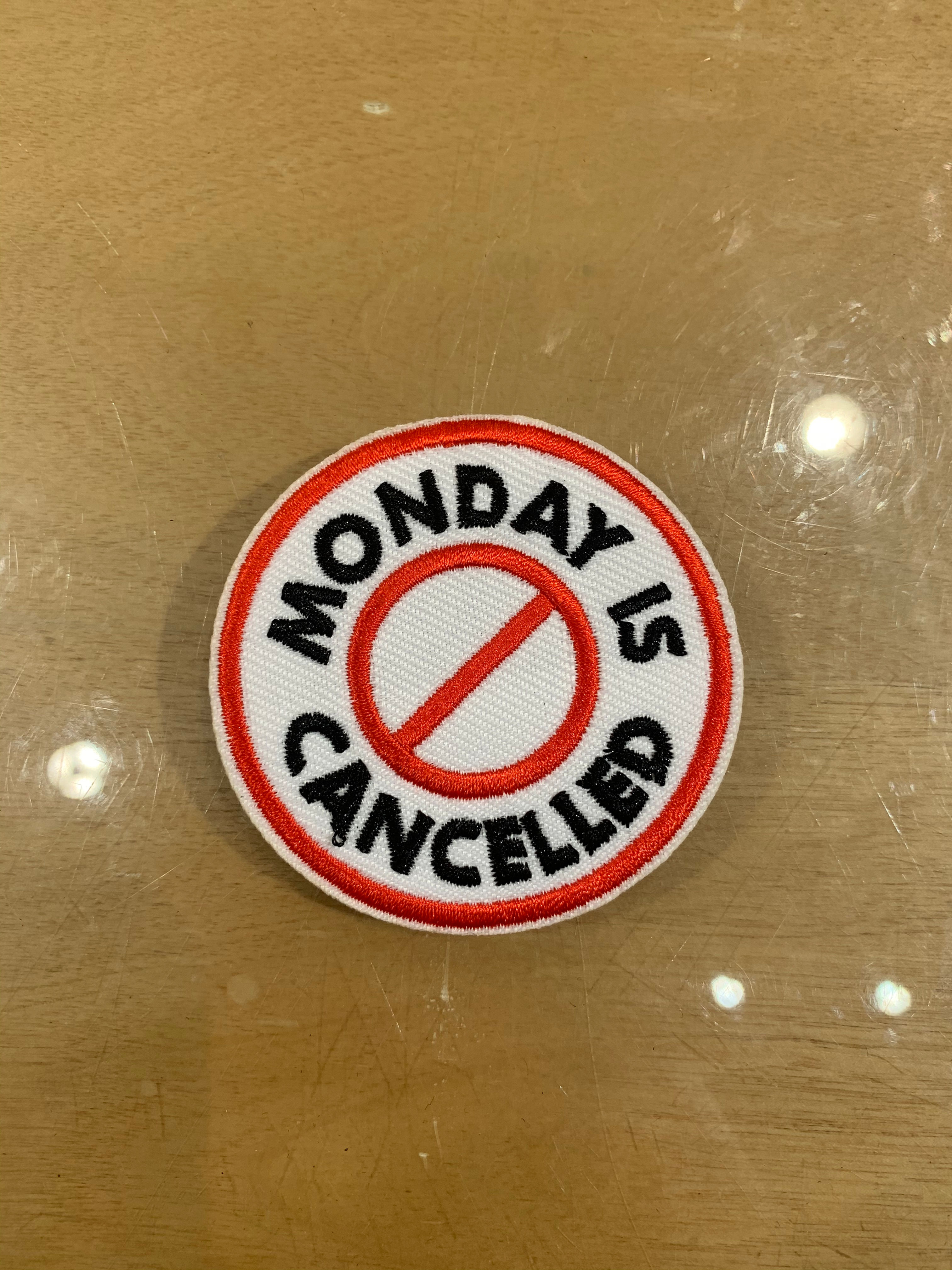 Monday Is Cancelled