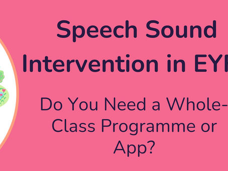 Speech Sounds Interventions in EYFS