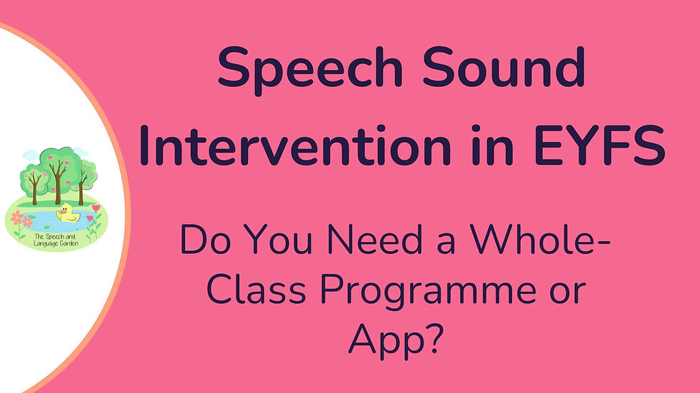 Speech Sounds Interventions in EYFS