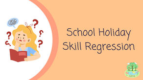 School Holiday Skill Regression
