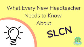 What Every New Headteacher Needs to Know About SLCN