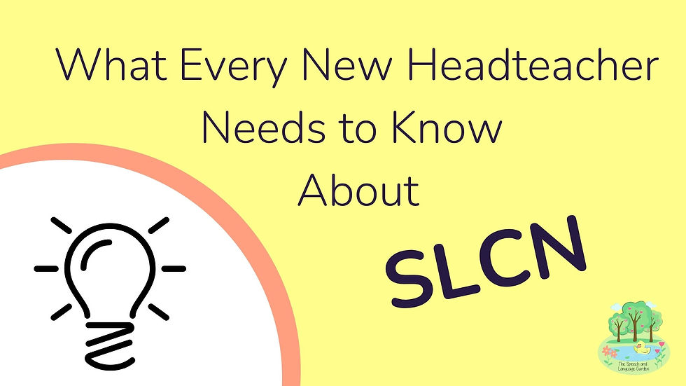 What Every New Headteacher Needs to Know About SLCN
