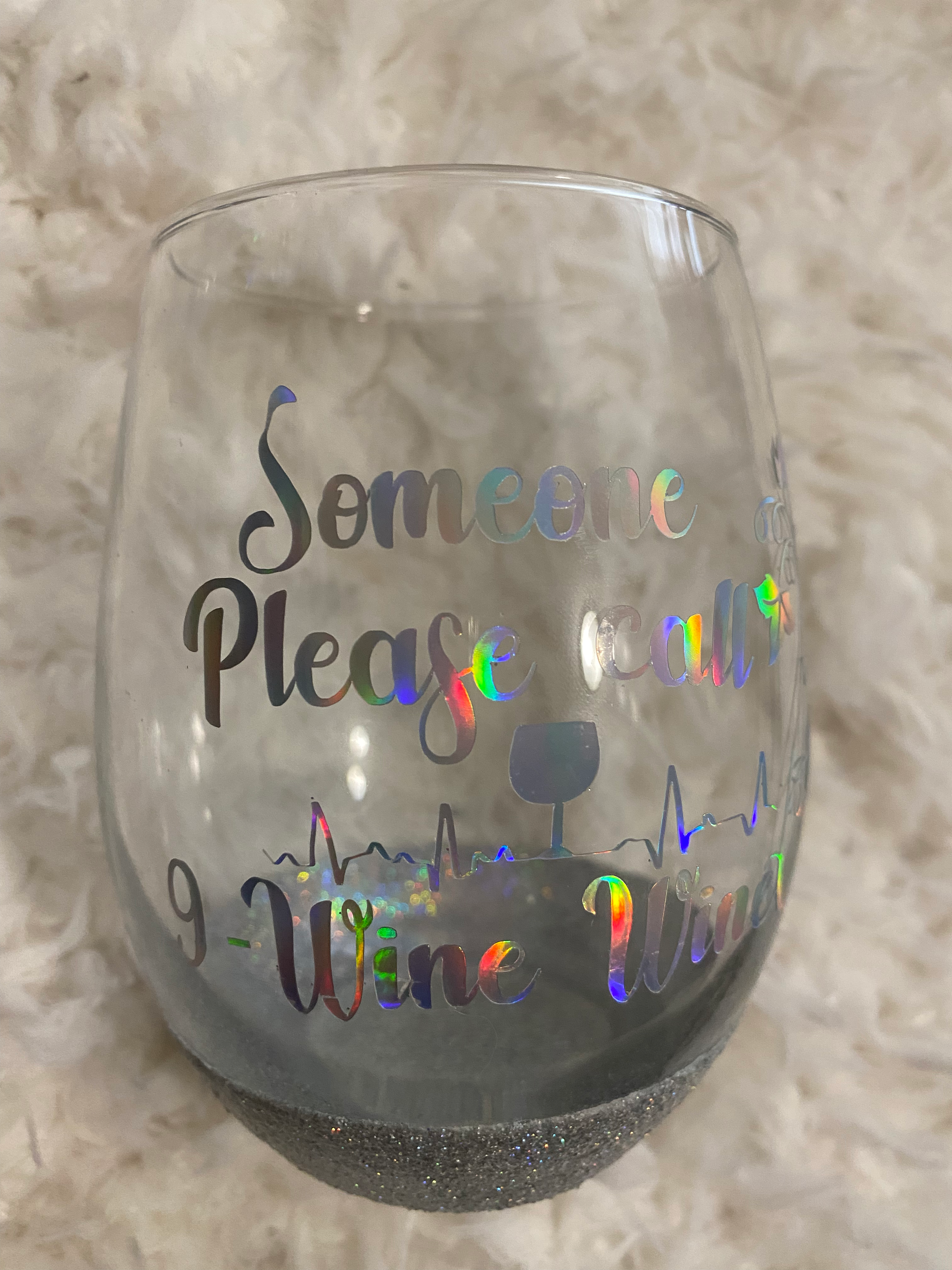 Someone Please Call 9-Wine-Wine - 12 oz Glitter Stemless Wine Glass