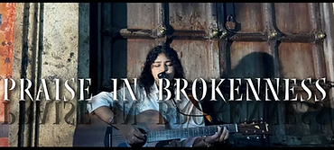 Praise in Brokenness Youtube Video