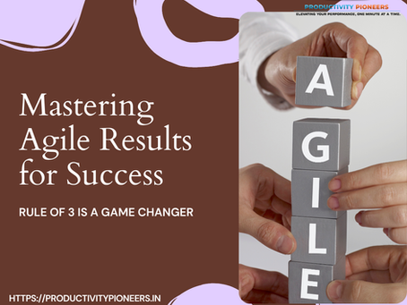 Mastering Productivity with Agile Results: A Proven Framework for Success