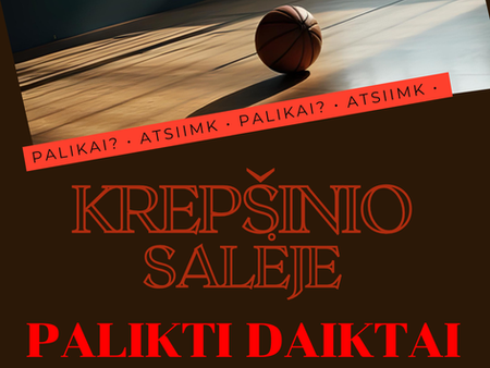 KREPŠINIO SALĖJE PALIKTI DAIKTAI