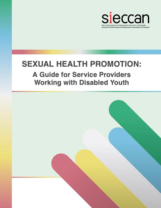 SEXUAL HEALTH PROMOTION: A Guide for Service Providers Working with Disabled Youth