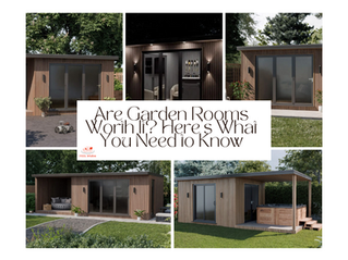 Are Garden Rooms Worth It? Here's What You Need to Know