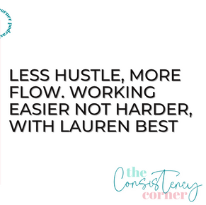 PODCAST: Less Hustle, More Flow. Working Easier, Not Harder