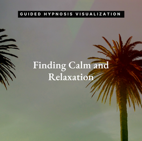 Experience Calm and Relaxation                       [Guided Hypnosis Visualization]