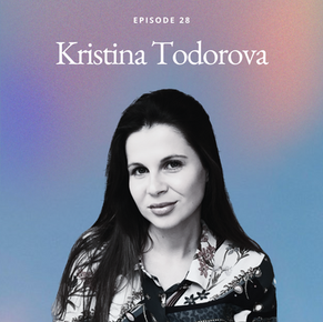 Tapping into the Heart of Entrepreneurship with Kristina Todorova