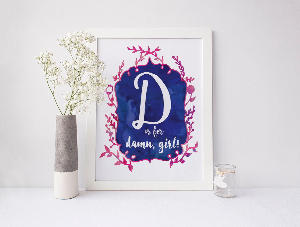 D is for Damn, Girl! - Signed 8x10 Print
