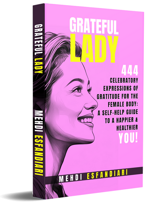 Cover of 'Grateful Lady' by Mehdi Esfandiari, a self-help guide celebrating 444 aspects of the female body with vibrant pink