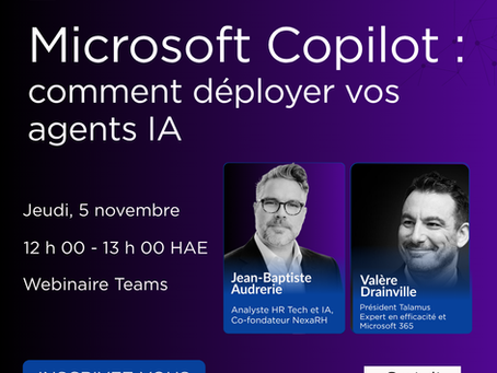 Agents IA RH Microsoft Copilot: Affiche violette du webinaire Teams Microsoft Copilot: comment déployer vos agents IA, avec deux intervenants Jean-Baptiste Audrerie de NexaRH et Valère Drainville de Talamus Inscrivez-vous.