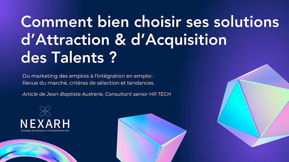 Solutions en Attraction et Acquisition des Talents : Comment bien les choisir ?
