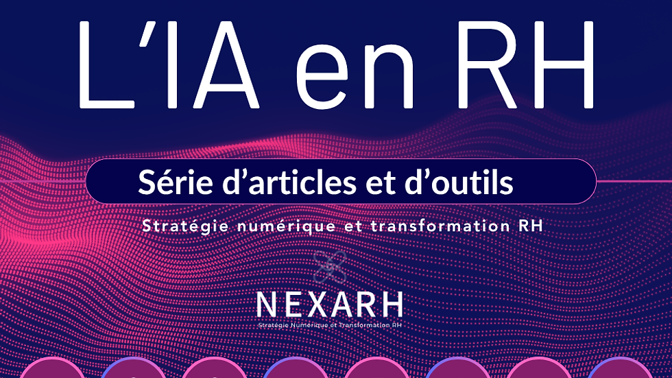 L'IA en RH : Une série de 6 articles et d'outils pour les RH par Nexa RH - Jean-Baptiste Audrerie