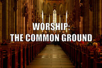 Worship: the common ground