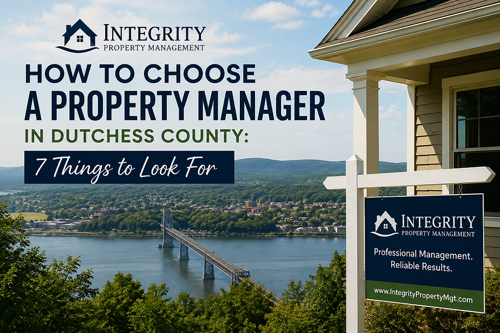 Integrity Property Management guide to choosing a property manager in Dutchess County, with a Hudson Valley rental home and property management sign