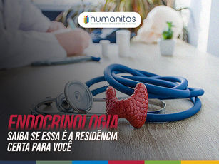 Endocrinologia: saiba se essa é a residência certa para você