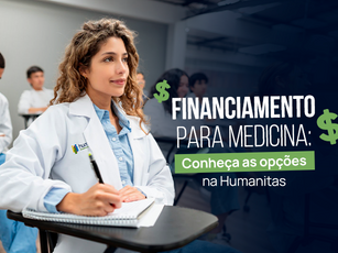 Financiamento para Medicina: Conheça as Opções na Humanitas