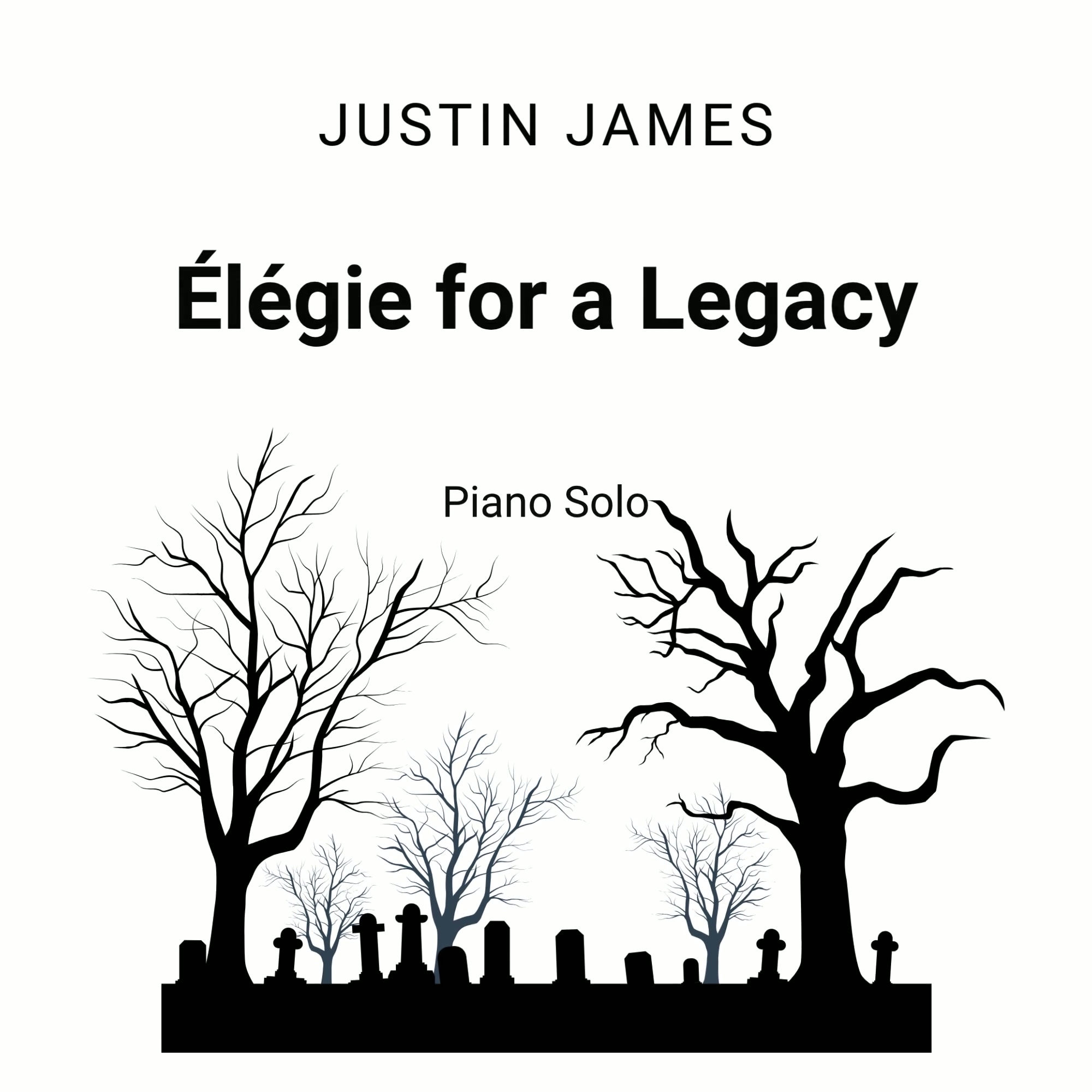 Elegie for a Legacy piano solo sheet music by Justin James