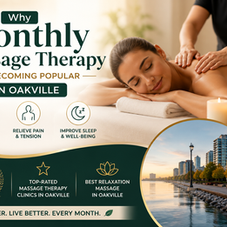 Why Monthly Massage Therapy Is Becoming Popular in Oakville