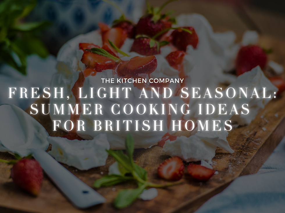 Fresh, Light and Seasonal: Summer Cooking Ideas for British Homes
