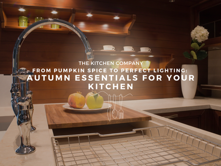 From Pumpkin Spice to Perfect Lighting: Autumn Essentials for Your Kitchen
