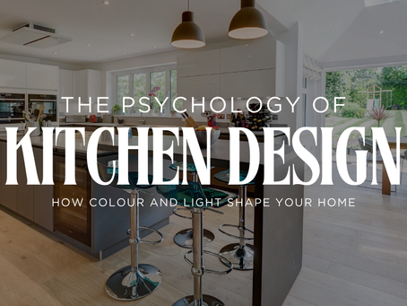 The Psychology of Kitchen Design: How Colour and Light Shape Your Home