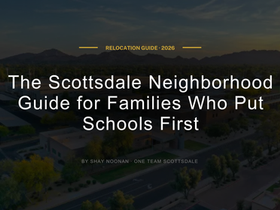 The Scottsdale Neighborhood Guide for Families Who Put Schools First
