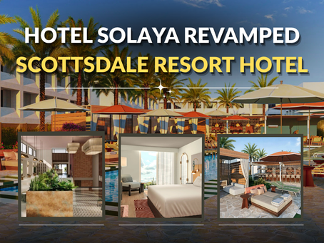 The latest Scottsdale resort to get a total revamp: meet Hotel Solaya