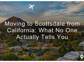 Moving to Scottsdale from California: What No One Actually Tells You