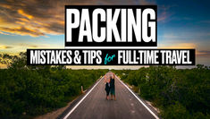 How to Pack for Full-Time Travel: Mistakes & Tips from Newbie Digital Nomads (6 months abroad)