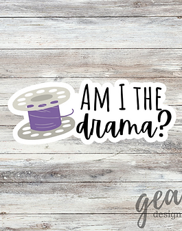 Am I The Drama 2.png