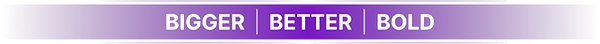 bigger better bold.png