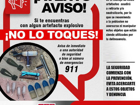 Si encuentras algún artefacto explosivo ¡No lo toques! y llama al 911 para reportarlo, las autoridades se harán cargo.