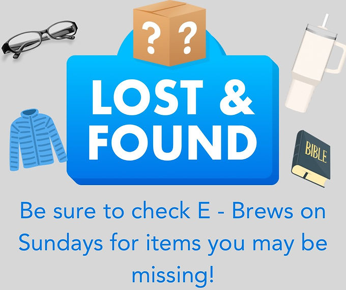 Be sure to check the foyer Sunday for items you may be missing!.png