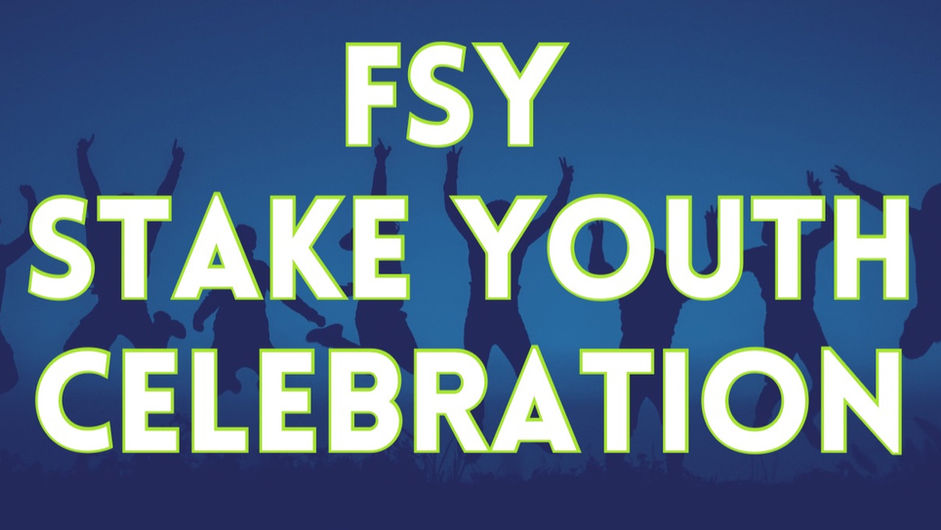 FSY Stake Youth Celebration
