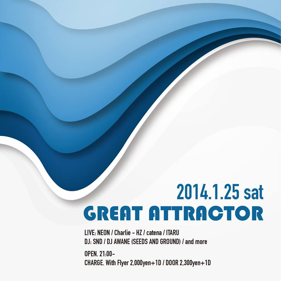 GREAT ATTRACTOR 140125 フライヤー