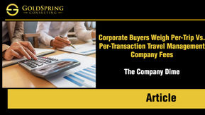 Patrick Maas in The Company Dime - Corporate Buyers Weigh Per-Trip Vs. Per-Transaction Travel Management Company Fees