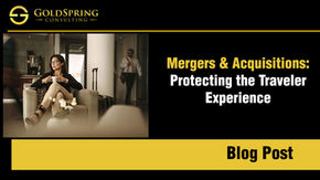 Mergers & Acquisitions: Protecting the Traveler Experience