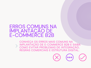 Erros comuns na implantação de e-commerce B2B