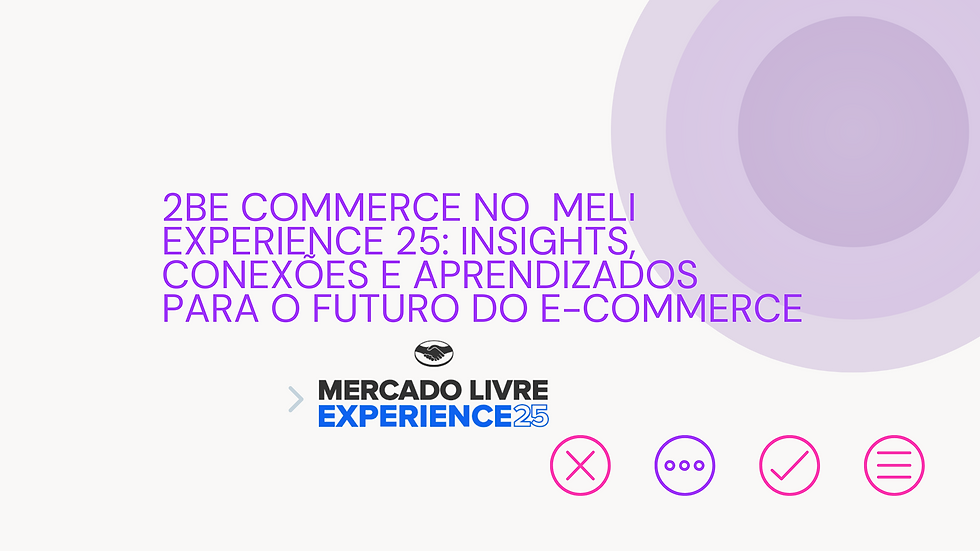 Equipe da 2be Commerce presente no Meli Experience 25, evento do Mercado Livre que reuniu profissionais, marcas e especialistas para debater inovação, tecnologia e o futuro do e-commerce