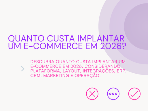 Quanto custa implantar um e-commerce em 2026?