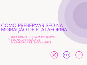 2Be Commerce | Como preservar SEO na migração de plataforma de e-commerce
